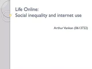 Life Online: Social inequality and internet use