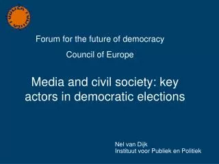 Media and civil society: key actors in democratic elections