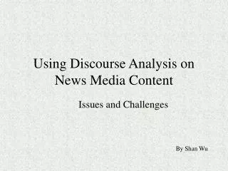 Using Discourse Analysis on News Media Content