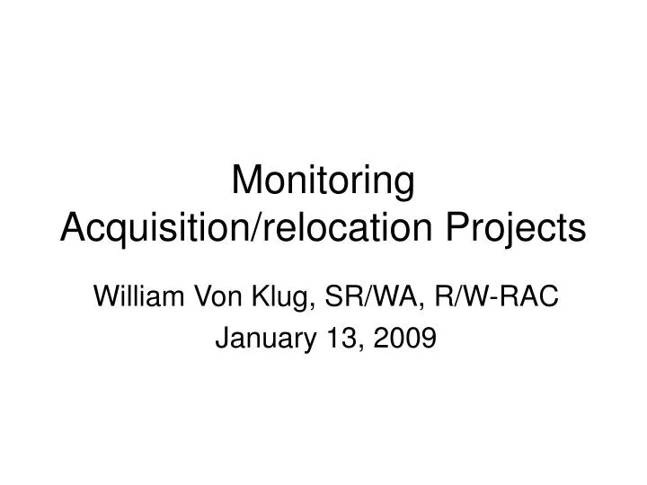 monitoring acquisition relocation projects