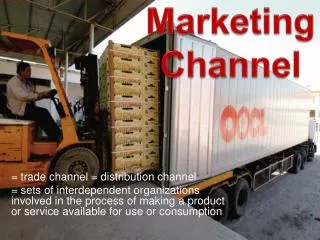 = trade channel = distribution channel