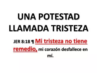 una potestad llamada tristeza