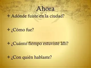 ahora