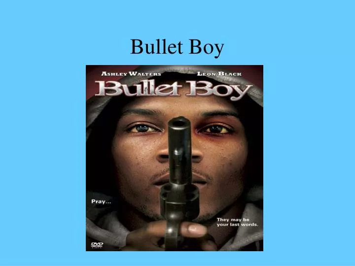 bullet boy