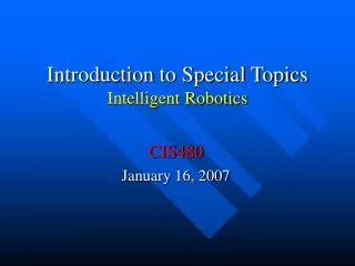 Introduction to Special Topics Intelligent Robotics