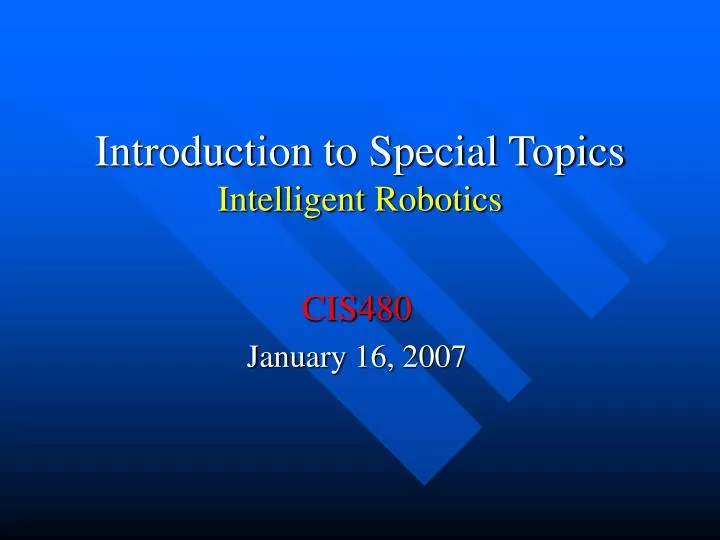 introduction to special topics intelligent robotics
