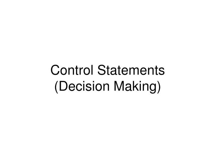 control statements decision making