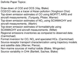 Definite Paper Topics: Draw-down of CO2 and OCS (Vay, Blake)