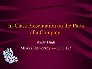 In-Class Presentation on the Parts of a Computer