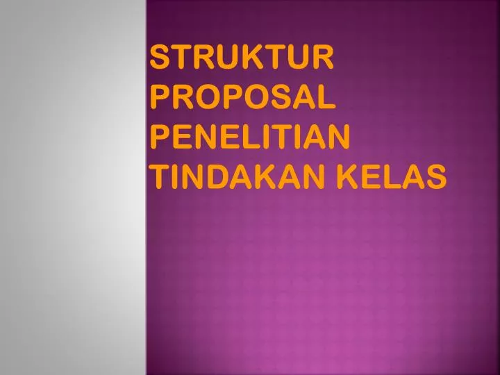 struktur proposal penelitian tindakan kelas
