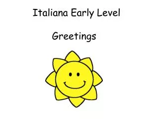 Italiana Early Level