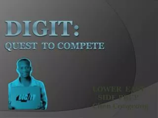 Digit: Quest to compete