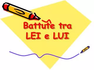 battute tra lei e lui