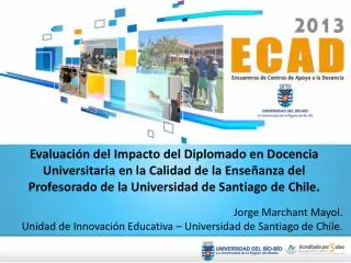 Jorge Marchant Mayol . Unidad de Innovación Educativa – Universidad de Santiago de Chile.