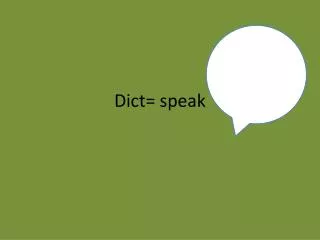 Dict= speak