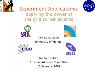 Experiment Applications: applying the power of the grid to real science