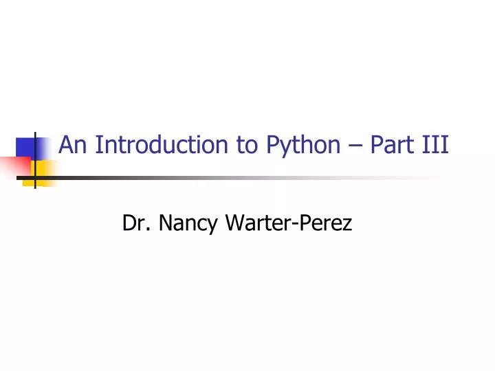 an introduction to python part iii