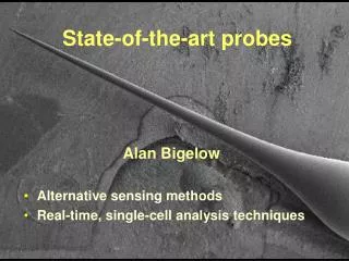 State-of-the-art probes
