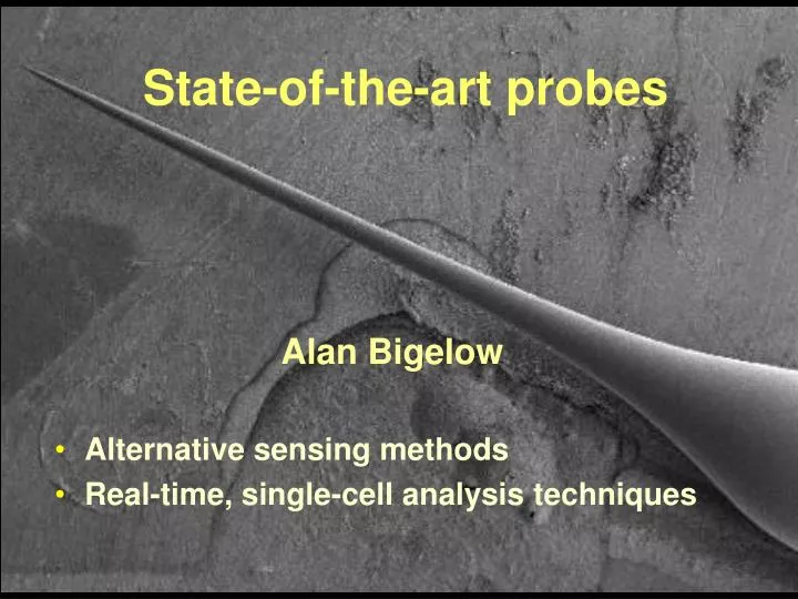 state of the art probes