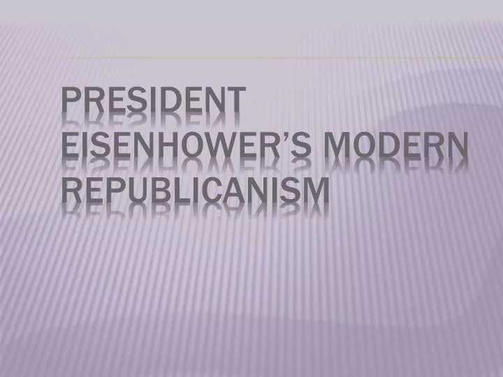 president eisenhower s modern republicanism