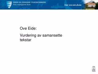 Ove Eide: Vurdering av samansette tekstar