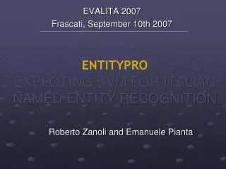 ENTITYPRO EXPLOTING SVM FOR ITALIAN NAMED ENTITY RECOGNITION