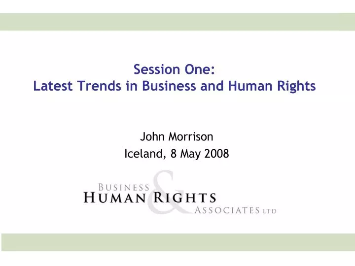 session one latest trends in business and human rights