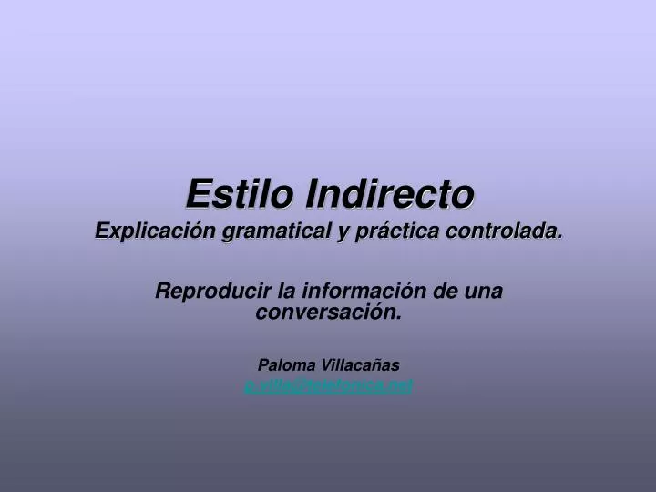 estilo indirecto explicaci n gramatical y pr ctica controlada