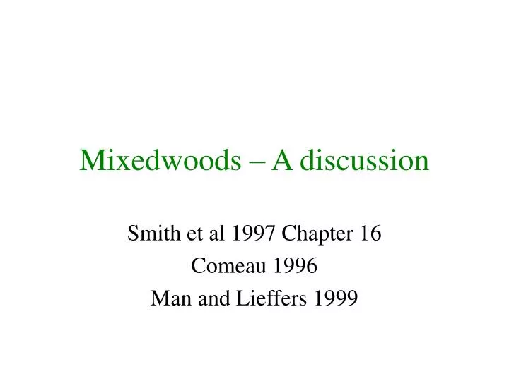 mixedwoods a discussion
