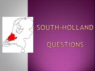 South-Holland Questions