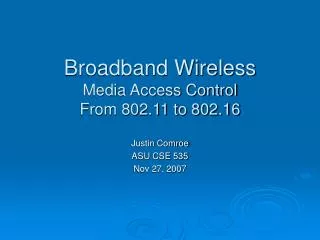 Broadband Wireless Media Access Control From 802.11 to 802.16