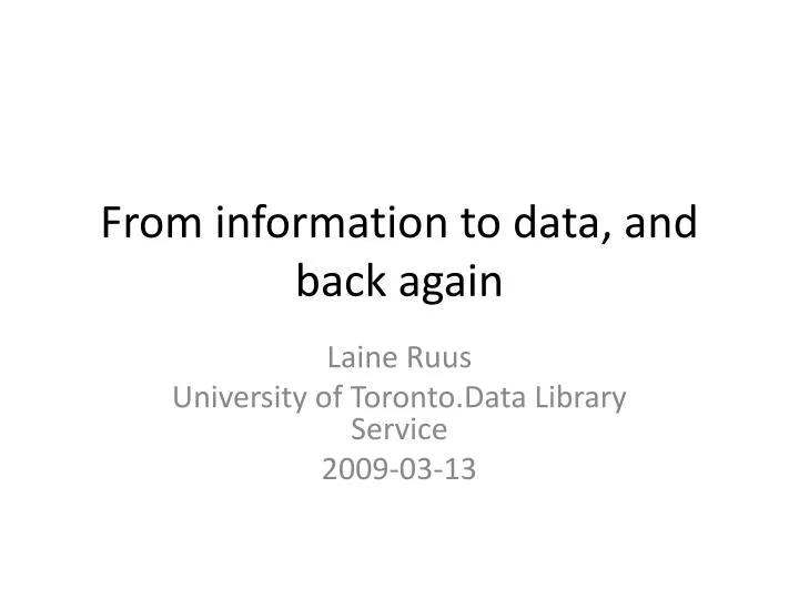 from information to data and back again