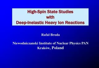 High-Spin State Studies with Deep-Inelastic Heavy Ion Reactions
