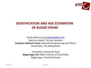 Identification and age estimation of blood stains