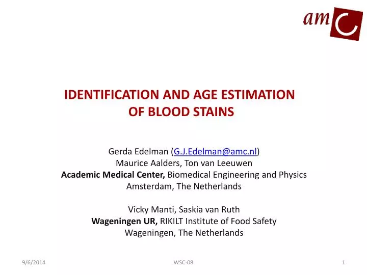 identification and age estimation of blood stains