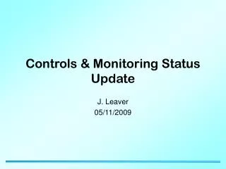 Controls &amp; Monitoring Status Update