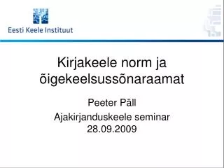 kirjakeele norm ja igekeelsuss naraamat