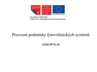 Provozní podmínky fotovoltaických systémů A5M13FVS-10