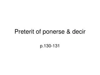 preterit of ponerse decir