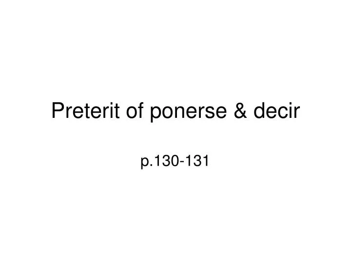 preterit of ponerse decir