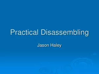Practical Disassembling
