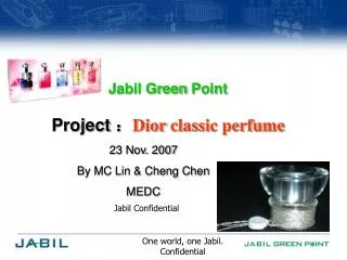 Jabil Green P oint Project ： Dior classic perfume