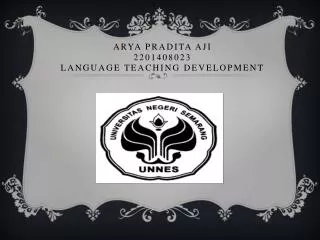 ARYA PRADITA AJI 2201408023 LANGUAGE TEACHING DEVELOPMENT