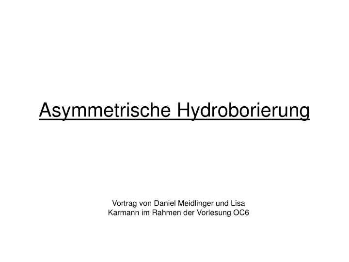 asymmetrische hydroborierung
