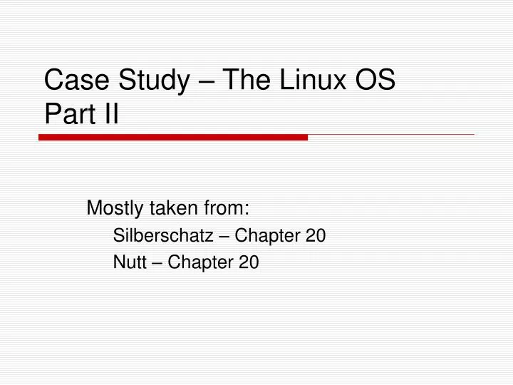 case study the linux os part ii
