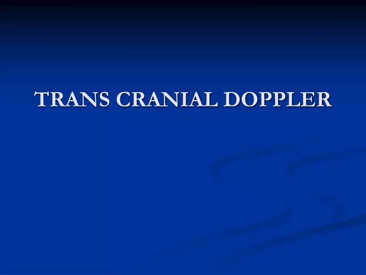 trans cranial doppler
