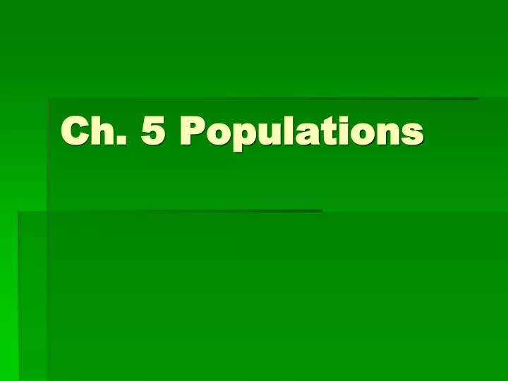 ch 5 populations