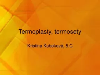 termoplasty termosety