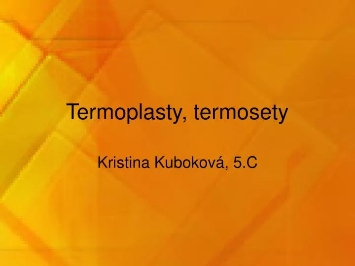 termoplasty termosety