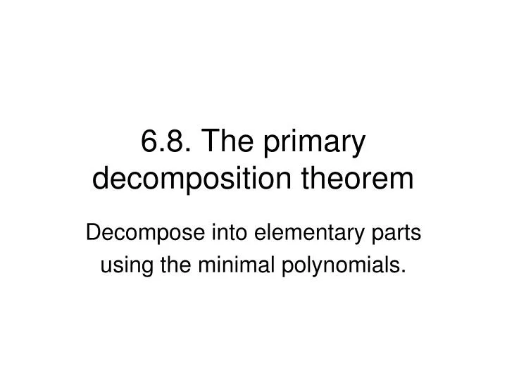 6 8 the primary decomposition theorem